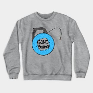 Gone fishing Crewneck Sweatshirt